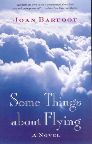 Some Things about Flying (1997) by Joan Barfoot