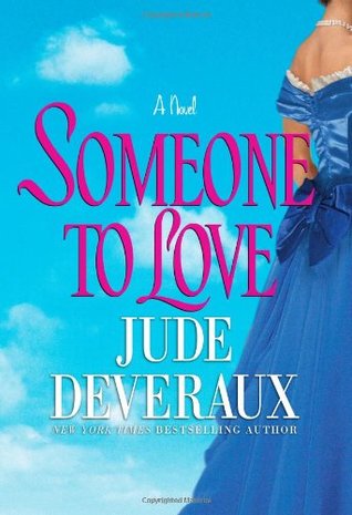 Someone to Love (2007) by Jude Deveraux
