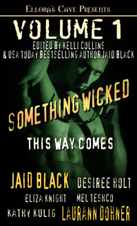 Something Wicked This Way Comes, Volume 1 (2011) by Jaid Black