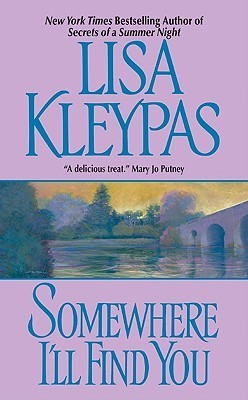 Somewhere I'll Find You (1996) by Lisa Kleypas