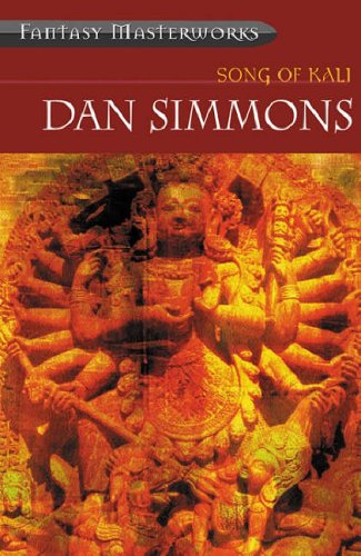 Song of Kali (2005) by Dan Simmons