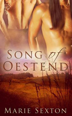 Song of Oestend (2011) by Marie Sexton