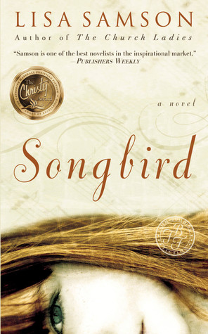 Songbird (2005) by Lisa Samson