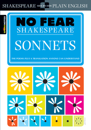 Sonnets (No Fear Shakespeare) (2004) by SparkNotes