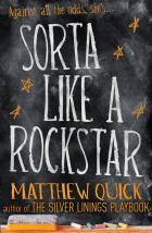 Sorta Like A Rockstar (2014) by Matthew Quick