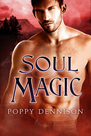 Soul Magic (2013) by Poppy Dennison