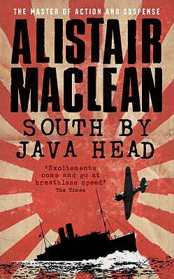 South by Java Head (2008) by Alistair MacLean