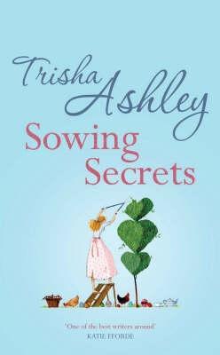 Sowing Secrets (2008) by Trisha Ashley