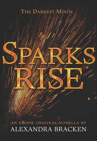 Sparks Rise (2014) by Alexandra Bracken