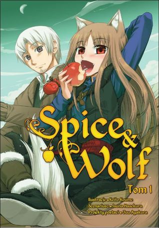 Spice & Wolf. Tom 1 (2013) by Isuna Hasekura