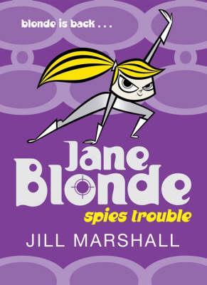 Spies Trouble (2006) by Jill Marshall