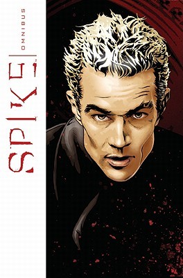 Spike Omnibus (2009) by Peter David