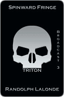 Spinward Fringe Broadcast 3: Triton (2000) by Randolph Lalonde