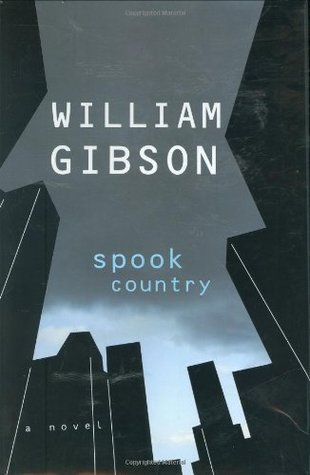 Spook Country (2007) by William Gibson