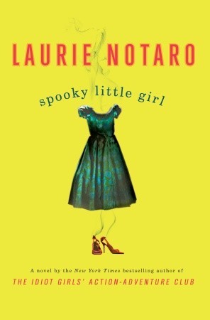Spooky Little Girl (2010) by Laurie Notaro