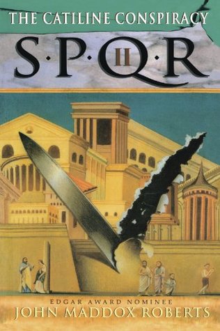 SPQR II: The Catiline Conspiracy (2001) by John Maddox Roberts