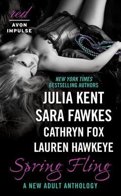 Spring Fling: A New Adult Anthology (2014) by Julia Kent
