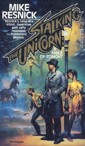 Stalking The Unicorn (1987) by Mike Resnick