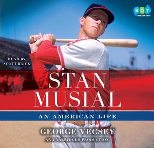 Stan Musial[An American Life] (2011) by George Vecsey