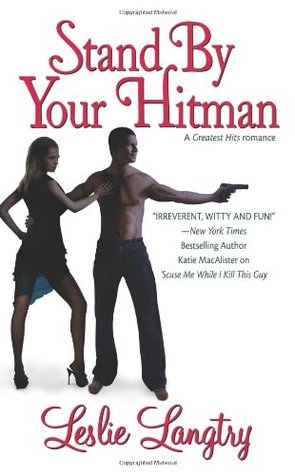 Stand By Your Hitman (2008) by Leslie Langtry