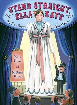 Stand Straight, Ella Kate (2010) by Kate Klise