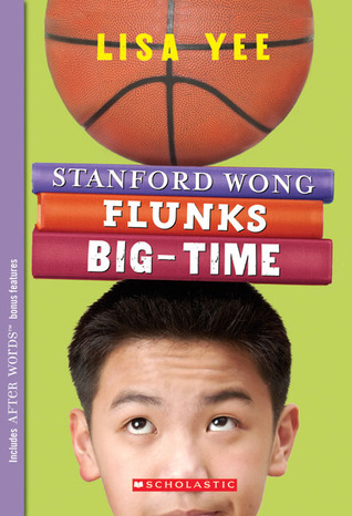Stanford Wong Flunks Big-time (2007) by Lisa Yee