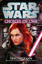 Star Wars 7 Choices Of One (2011) by Timothy Zahn