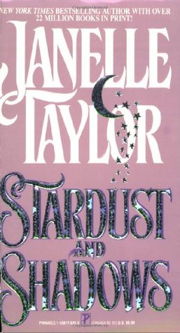 Stardust and Shadows (1992) by Janelle Taylor