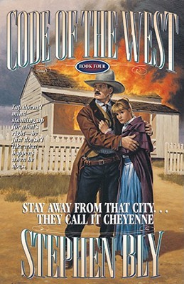 Stay Away from That City...They Call It Cheyenne (1996) by Stephen Bly