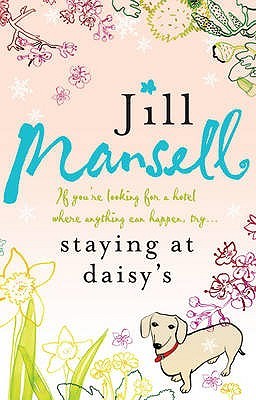 Staying At Daisy's (2002) by Jill Mansell