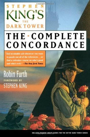 Stephen King's The Dark Tower: The Complete Concordance (2006) by Stephen King