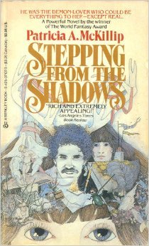 Stepping From the Shadows (1984) by Patricia A. McKillip