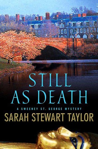 Still as Death (2006) by Sarah Stewart Taylor