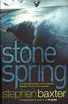 Stone Spring (2010) by Stephen Baxter