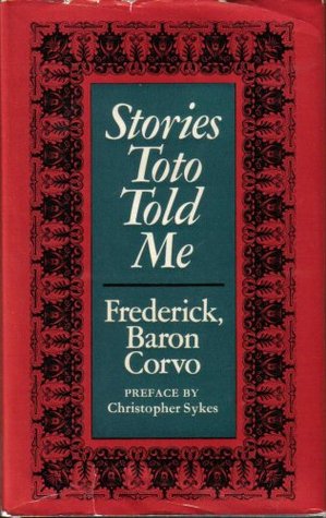 Stories Toto Told Me (1971) by Frederick Rolfe