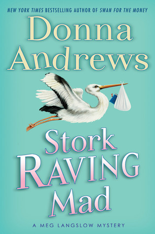 Stork Raving Mad (2010) by Donna Andrews