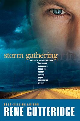 Storm Gathering (2005) by Rene Gutteridge