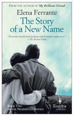 Story of a New Name (2014) by Elena Ferrante