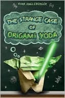 Strange Case Of Origami Yoda (2000) by Tom Angleberger