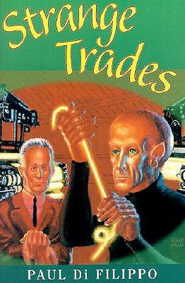 Strange Trades (2001) by Paul Di Filippo