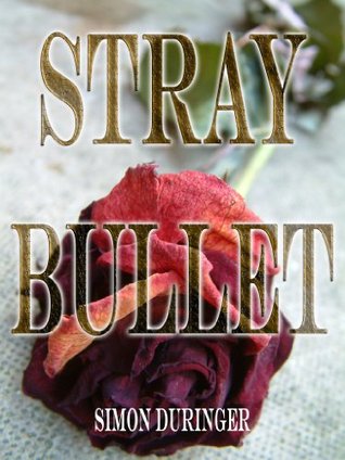 Stray Bullet (2013) by Simon Duringer