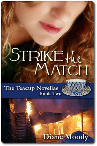 Strike the Match (2011) by Diane Moody