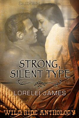 Strong, Silent Type (2009) by Lorelei James