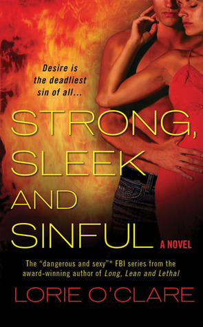 Strong, Sleek and Sinful (2010) by Lorie O'Clare