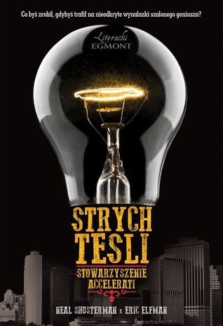 Strych Tesli. (2013) by Neal Shusterman