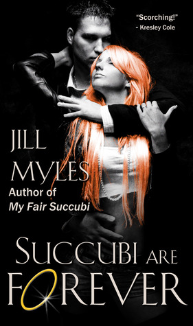 Succubi Are Forever (2012) by Jill Myles