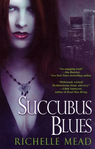 Succubus Blues (2007) by Richelle Mead