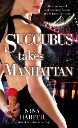 Succubus Takes Manhattan (2008) by Nina Harper