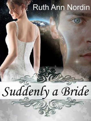 Suddenly a Bride (2011) by Ruth Ann Nordin