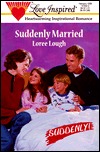 Suddenly Married (1999) by Loree Lough